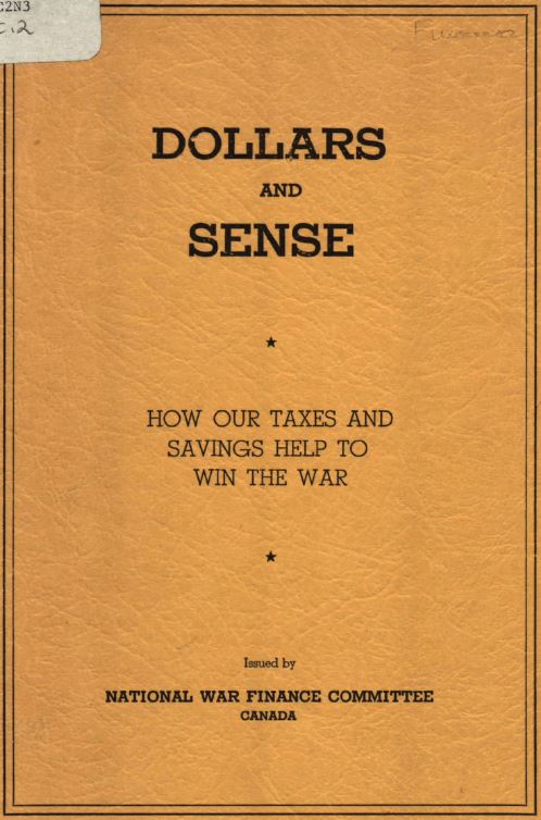 Dollars and sense : how our taxes and savings help to win the war.
